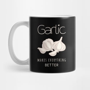 Vegan Nature Garlic make everything better Mug